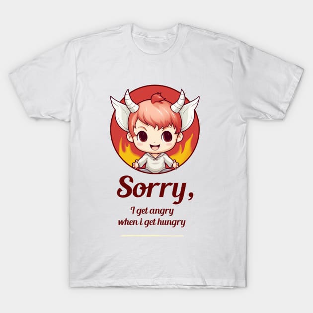 Hangry? Sorry, I get angry... T-Shirt by Fun & Funny Tees